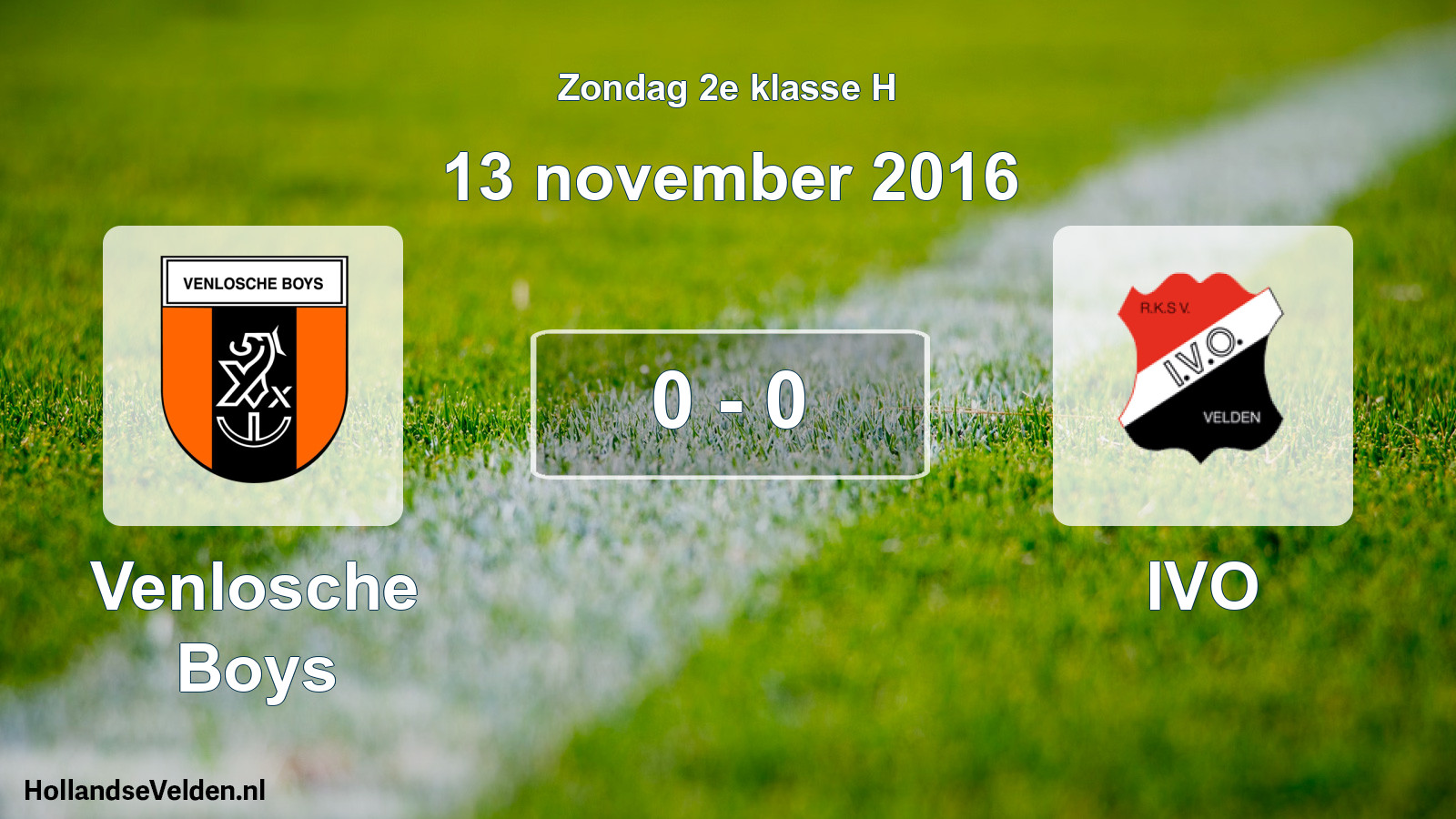 Total number of matches played: Venlosche Boys - IVO 0 - 0 (13 November 2016)