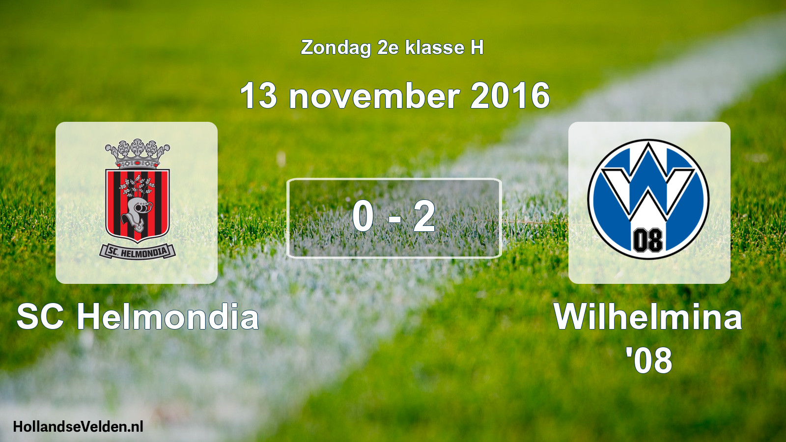 Total number of matches played: SC Helmondia - Wilhelmina '08 0 - 2 (13 November 2016)