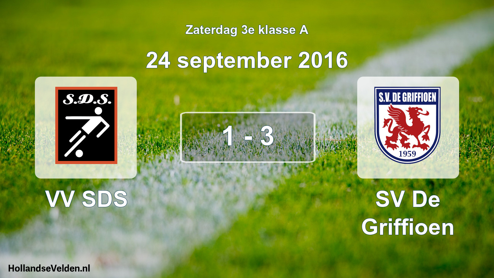 Total number of matches played: VV SDS - SV De Griffioen 1 - 3 (24 September 2016)