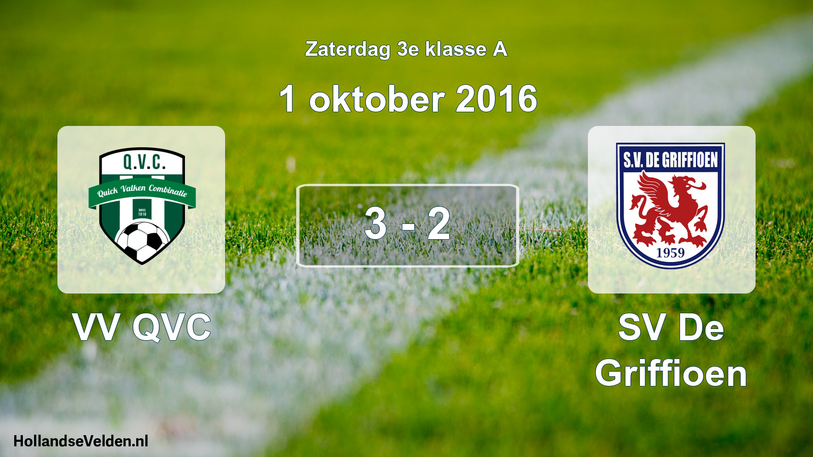 Total number of matches played: VV QVC - SV De Griffioen 3 - 2 (1 October 2016)