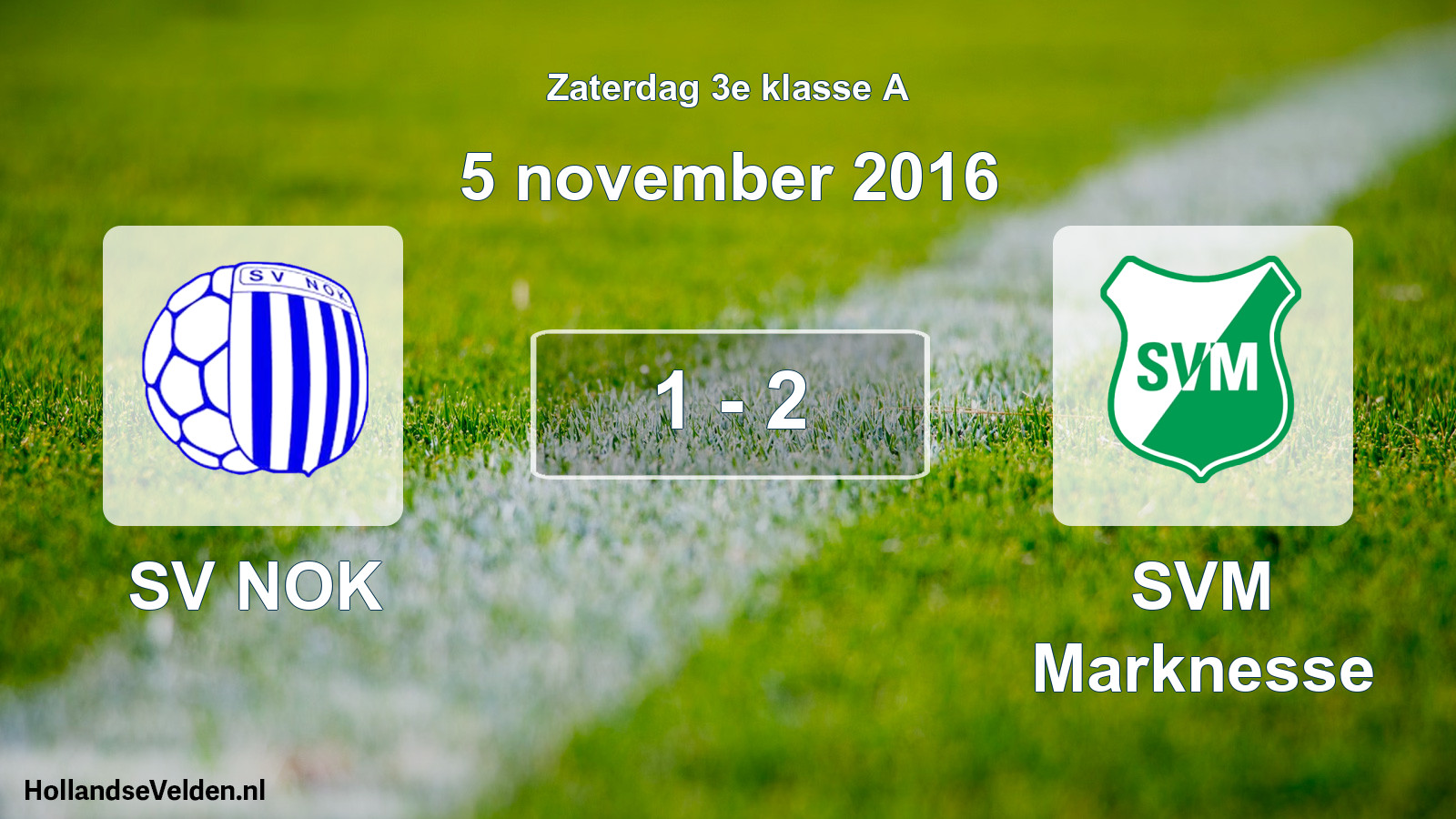 Total number of matches played: SV NOK - SVM Marknesse 1 - 2 (5 November 2016)