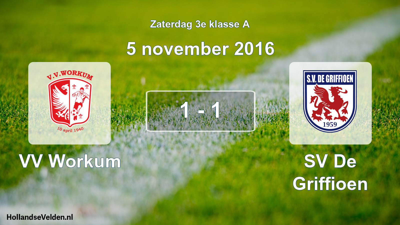 Total number of matches played: VV Workum - SV De Griffioen 1 - 1 (5 November 2016)