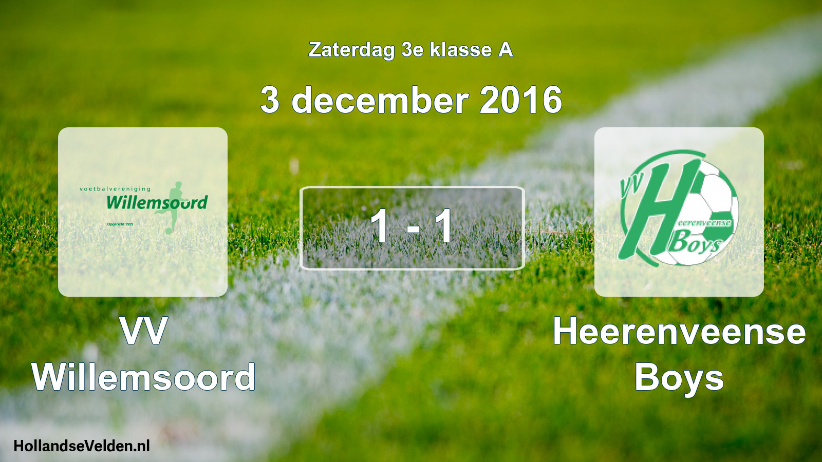 Total number of matches played: VV Willemsoord - Heerenveense Boys 1 - 1 (3 December 2016)