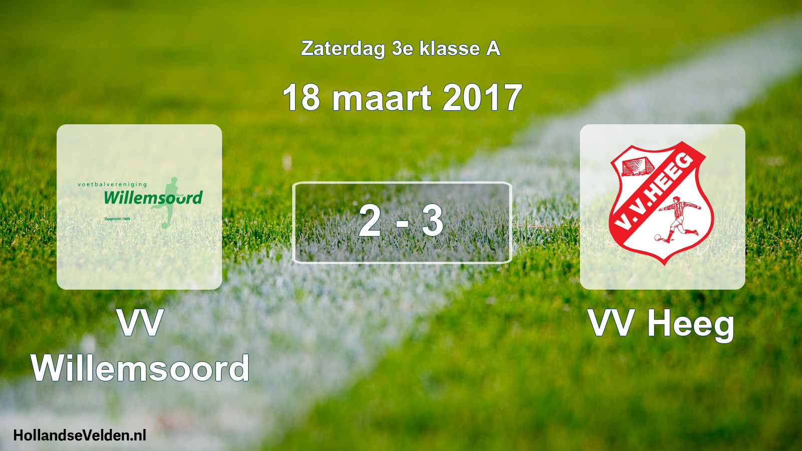 Total number of matches played: VV Willemsoord - VV Heeg 2 - 3 (18 March 2017)