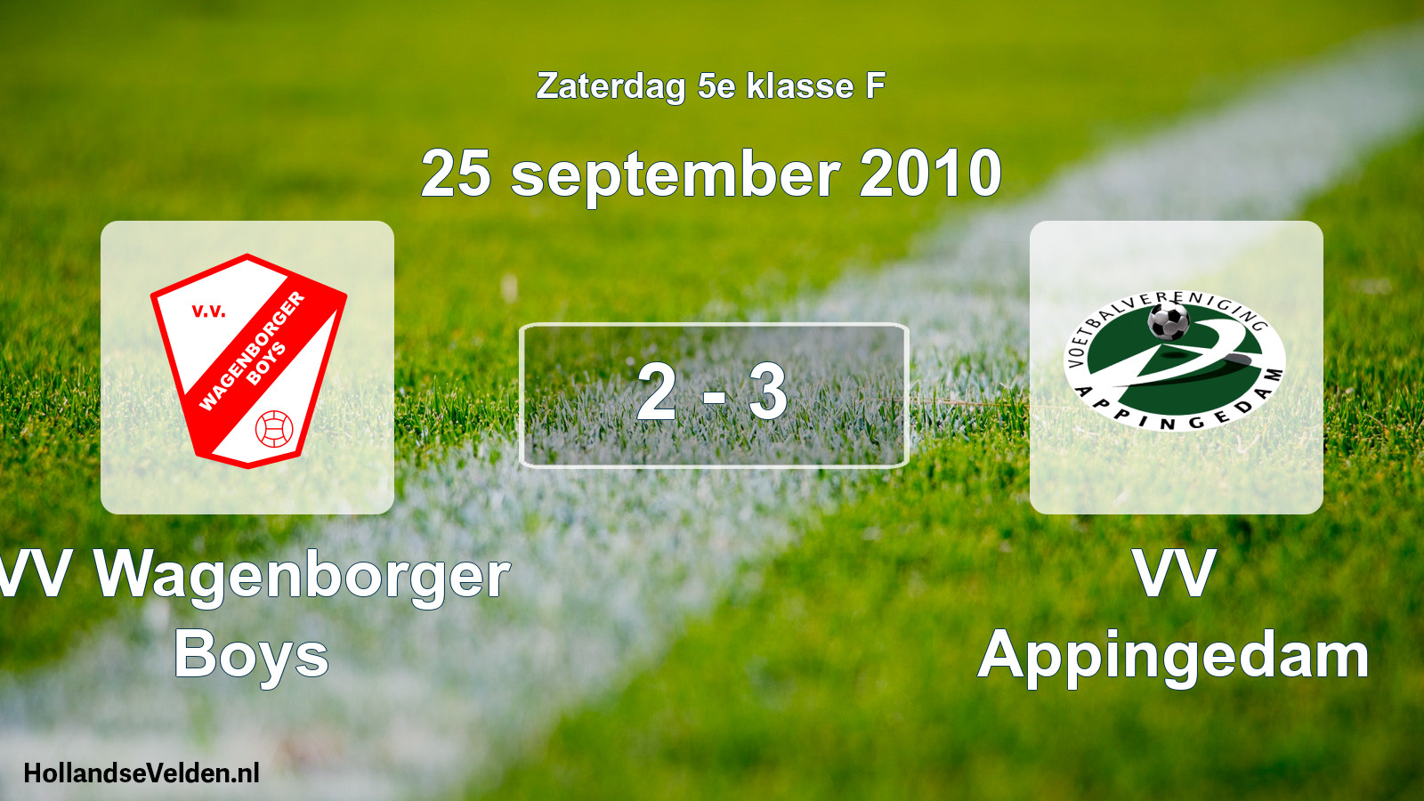Total number of matches played: VV Wagenborger Boys - VV Appingedam 2 - 3 (25 September 2010)