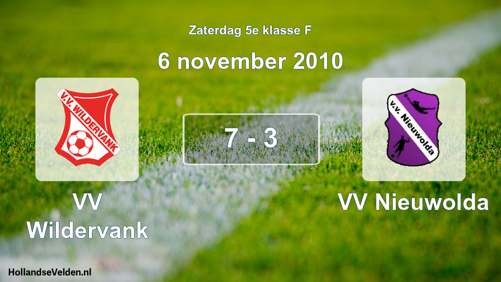 Total number of matches played: VV Wildervank - VV Nieuwolda 7 - 3 (6 November 2010)