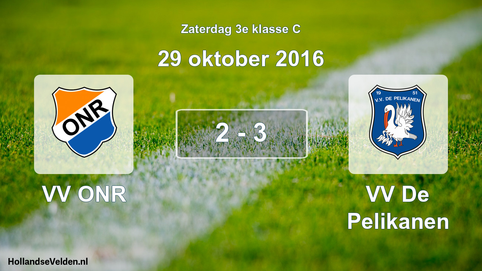 Total number of matches played: VV ONR - VV De Pelikanen 2 - 3 (29 October 2016)