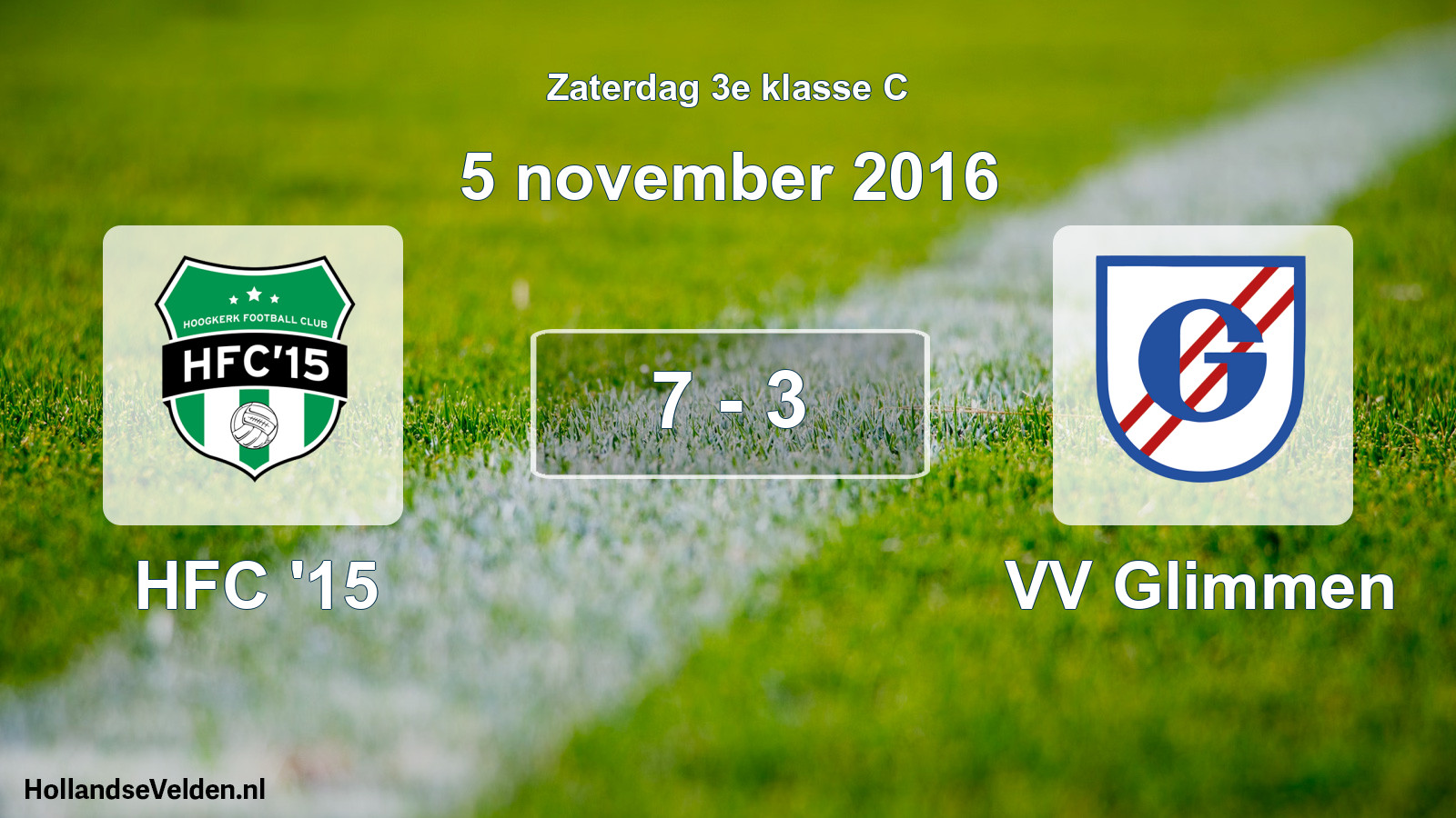 Total number of matches played: HFC '15 - VV Glimmen 7 - 3 (5 November 2016)