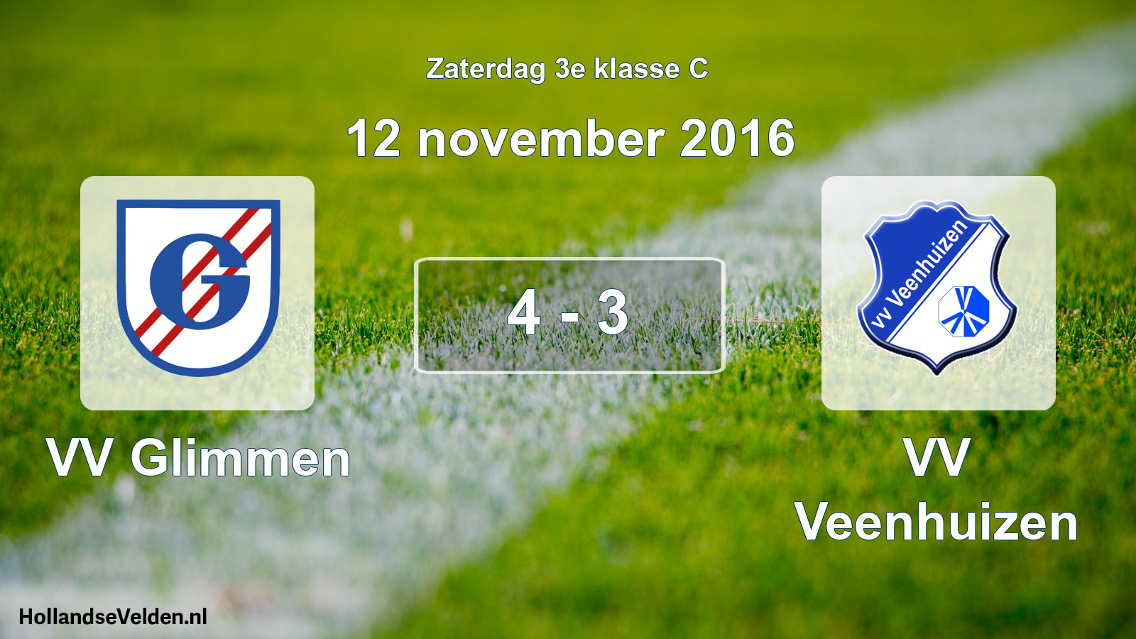 Total number of matches played: VV Glimmen - VV Veenhuizen 4 - 3 (12 November 2016)