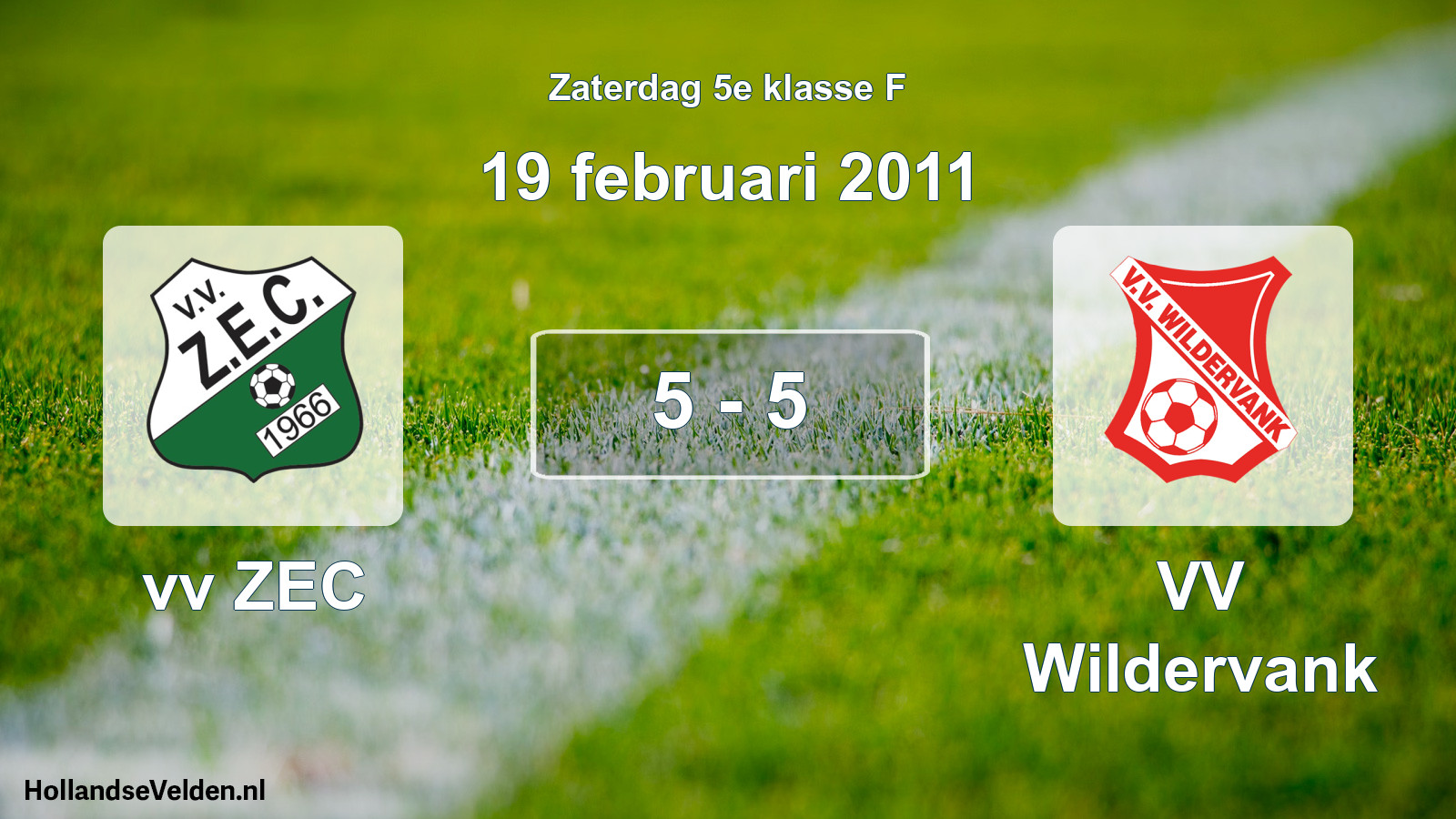 Total number of matches played: vv ZEC - VV Wildervank 5 - 5 (19 February 2011)