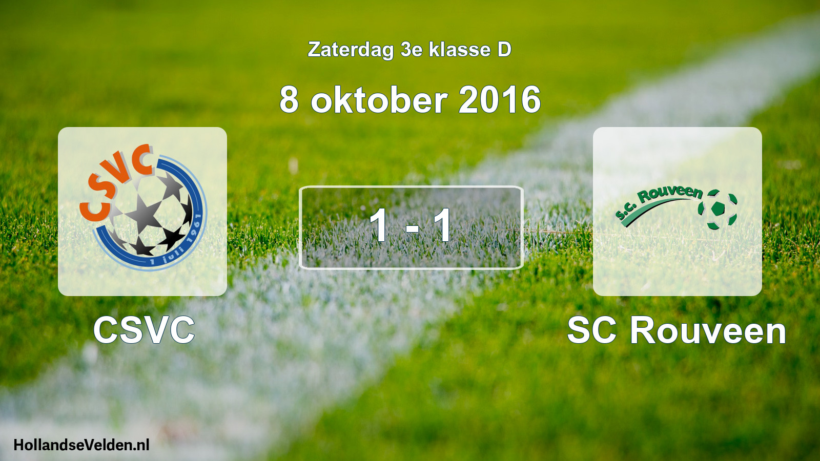 Total number of matches played: CSVC - SC Rouveen 1 - 1 (8 October 2016)