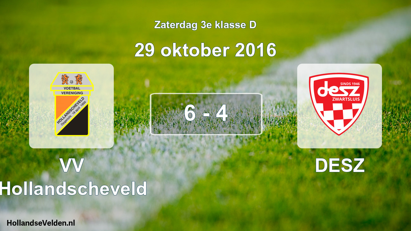Total number of matches played: VV Hollandscheveld - DESZ 6 - 4 (29 October 2016)