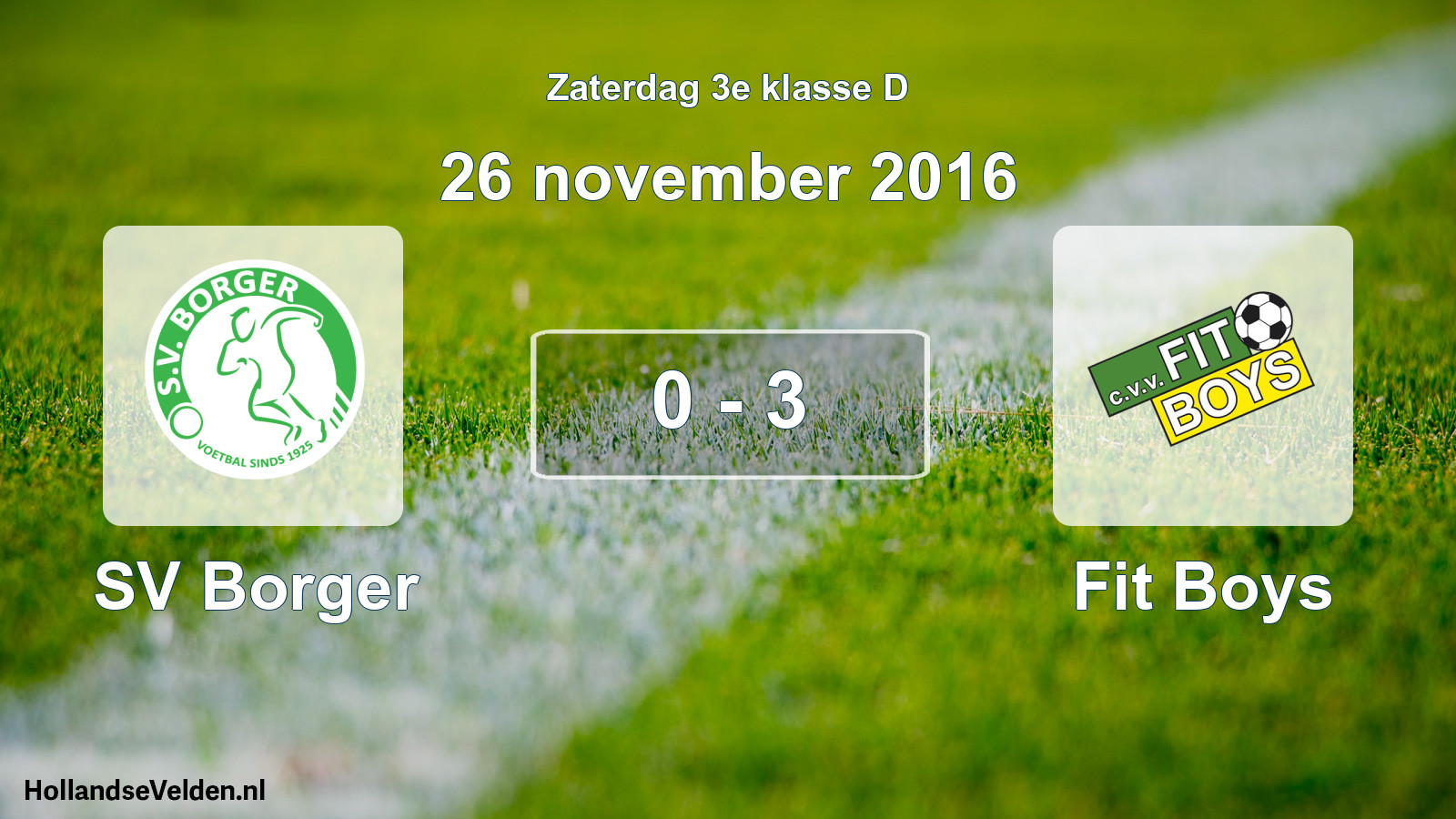 Total number of matches played: SV Borger - Fit Boys 0 - 3 (26 November 2016)
