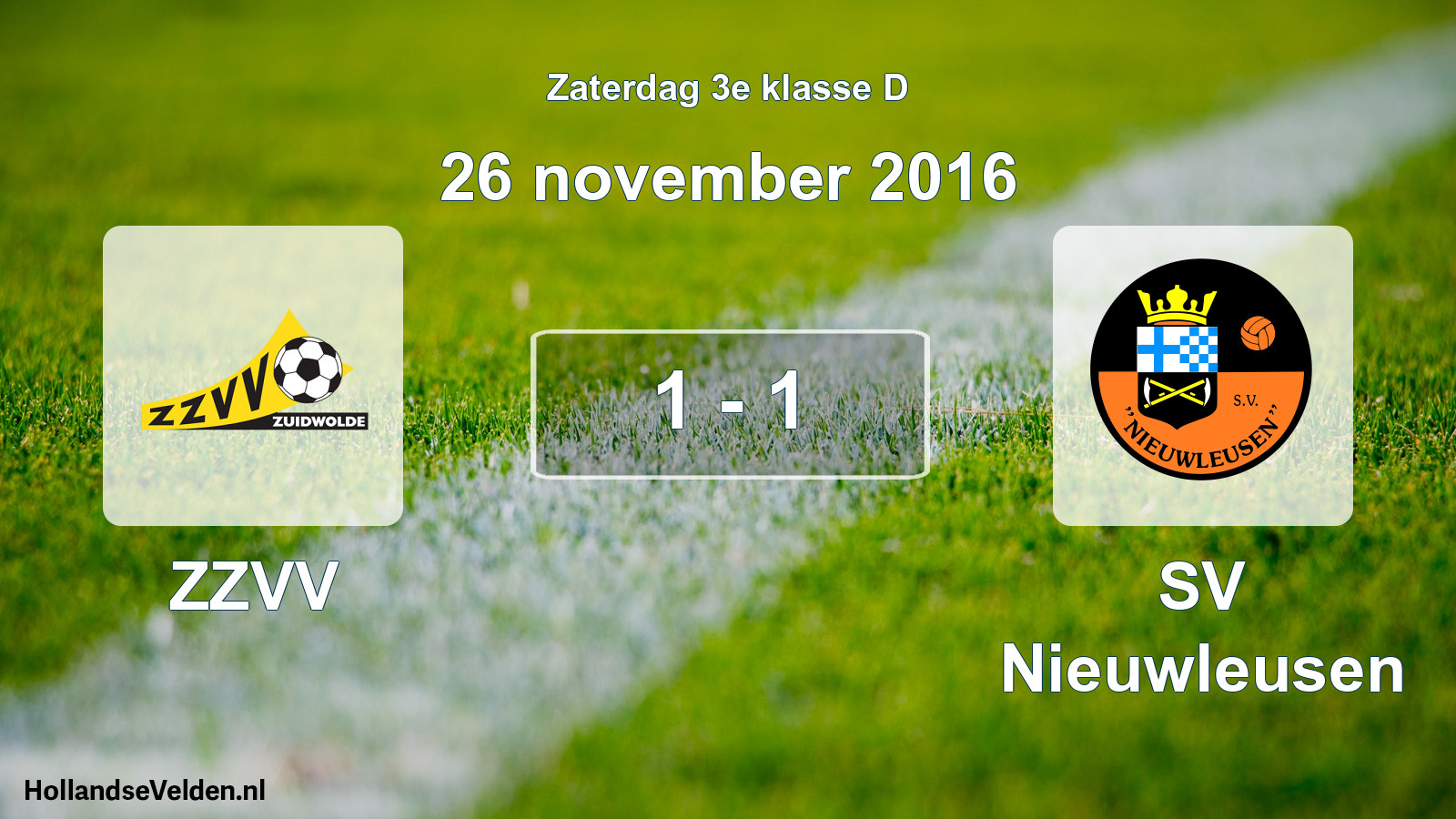 Total number of matches played: ZZVV - SV Nieuwleusen 1 - 1 (26 November 2016)