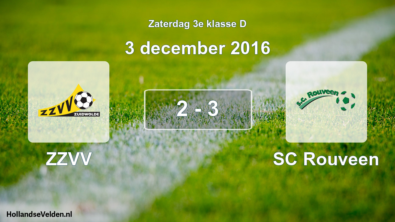 Total number of matches played: ZZVV - SC Rouveen 2 - 3 (3 December 2016)