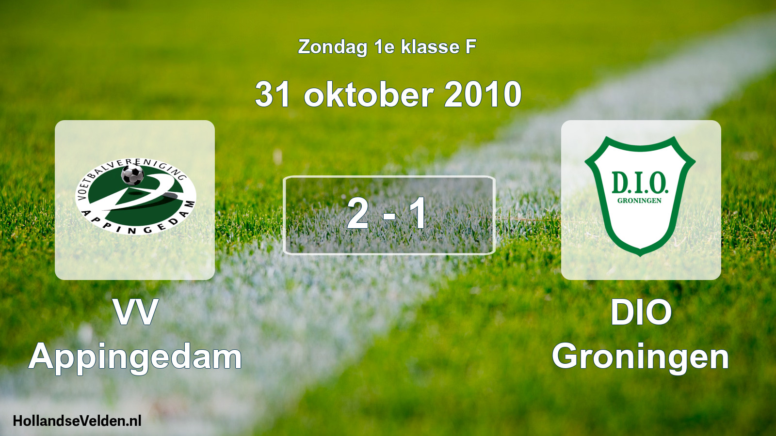 Total number of matches played: VV Appingedam - DIO Groningen 2 - 1 (31 October 2010)