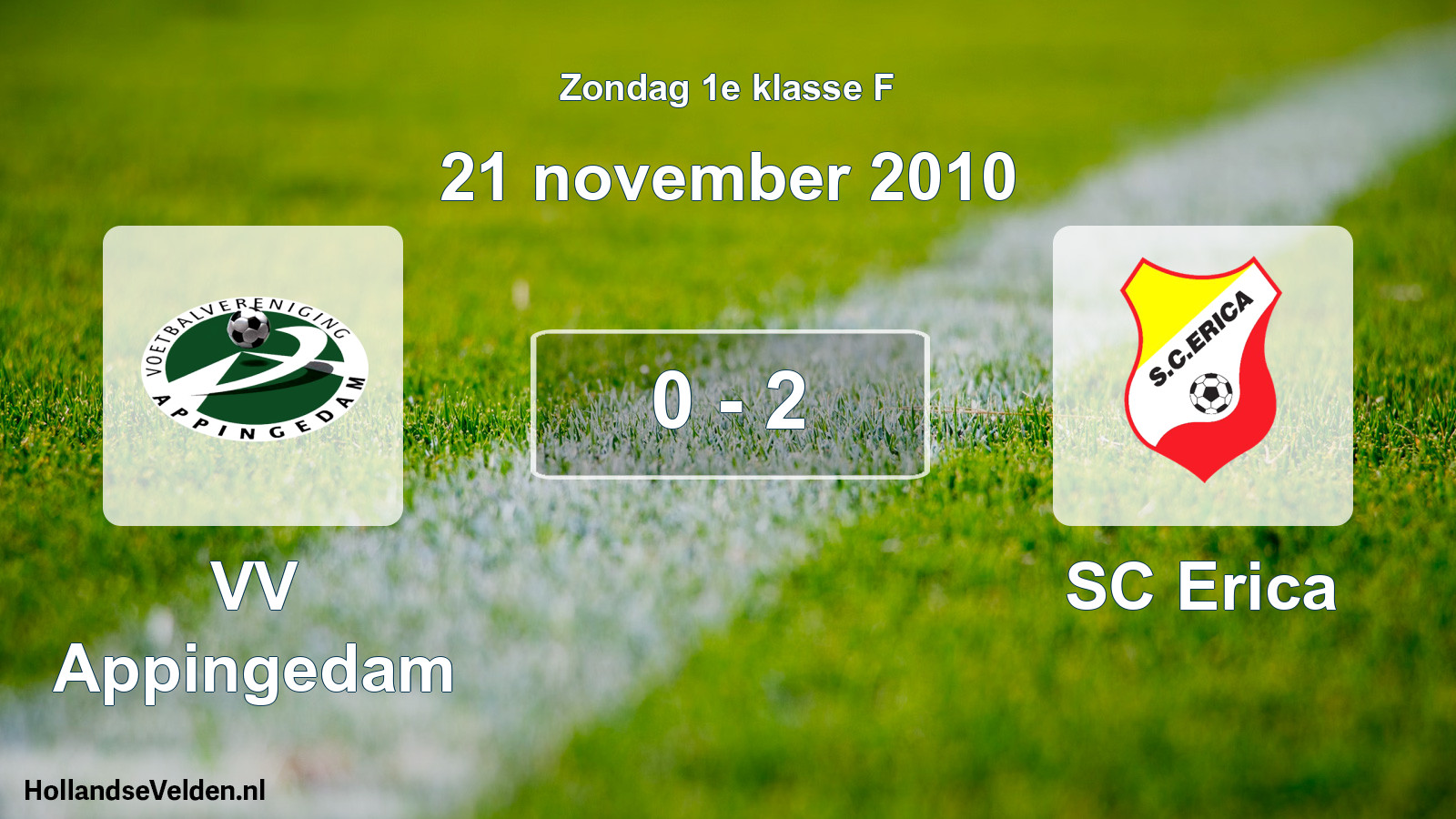 Total number of matches played: VV Appingedam - SC Erica 0 - 2 (21 November 2010)