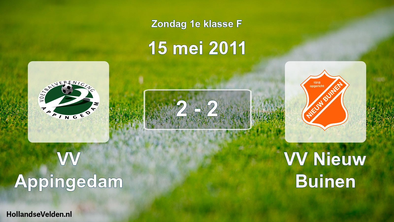 Total number of matches played: VV Appingedam - VV Nieuw Buinen 2 - 2 (15 May 2011)