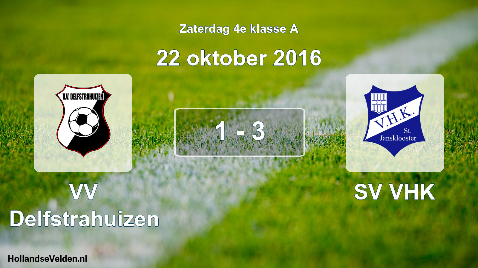 Total number of matches played: VV Delfstrahuizen - SV VHK 1 - 3 (22 October 2016)