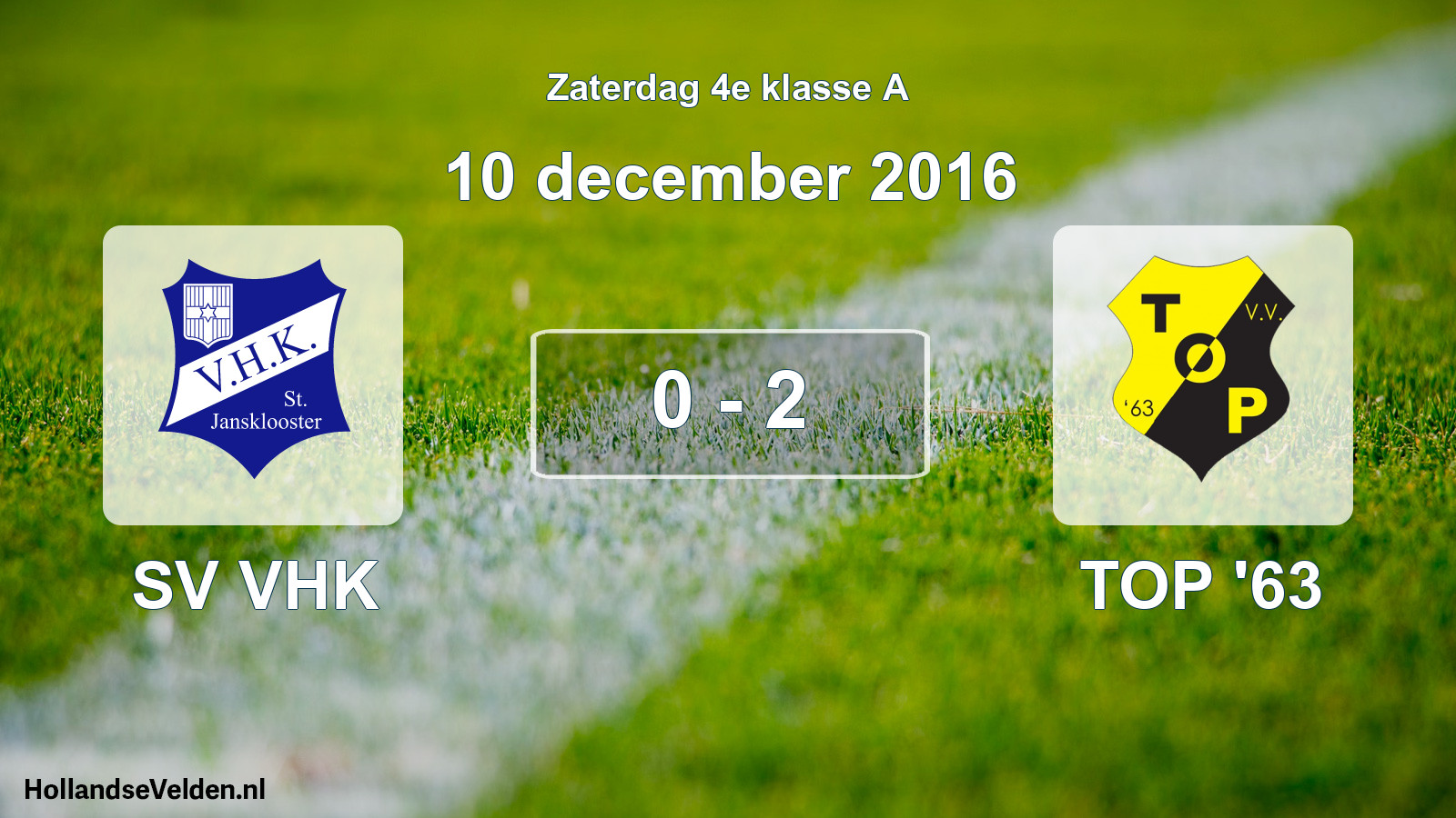 Total number of matches played: SV VHK - TOP '63 0 - 2 (10 December 2016)
