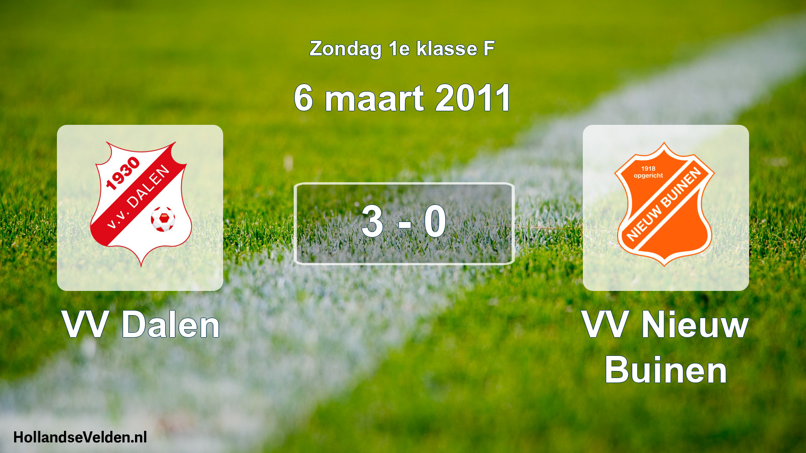 Total number of matches played: VV Dalen - VV Nieuw Buinen 3 - 0 (6 March 2011)