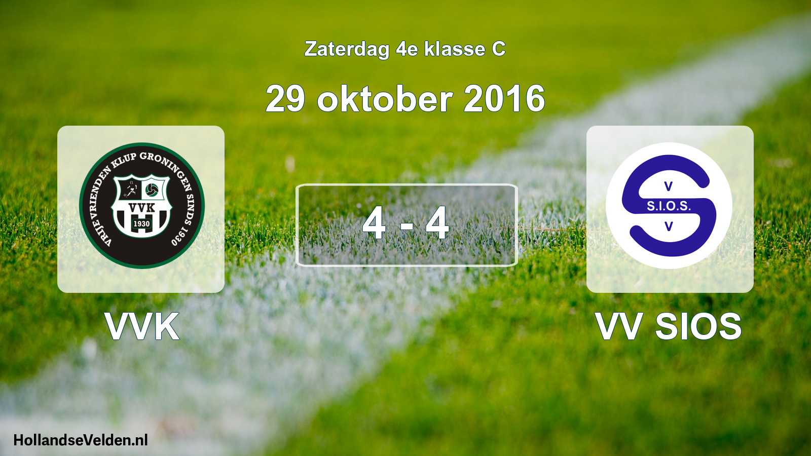 Total number of matches played: VVK - VV SIOS 4 - 4 (29 October 2016)