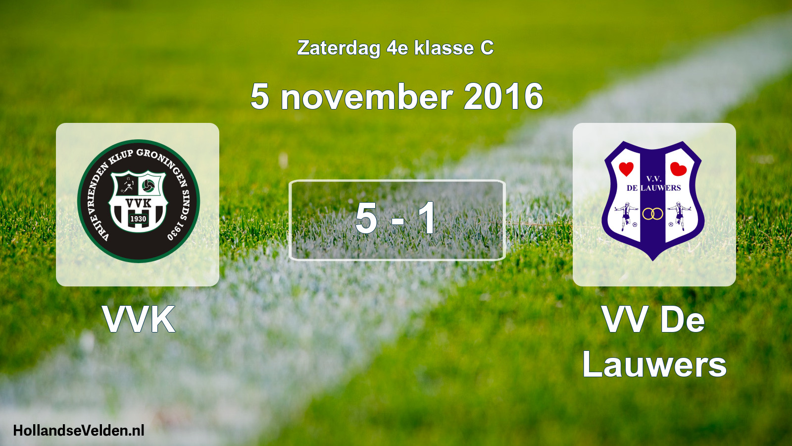 Total number of matches played: VVK - VV De Lauwers 5 - 1 (5 November 2016)