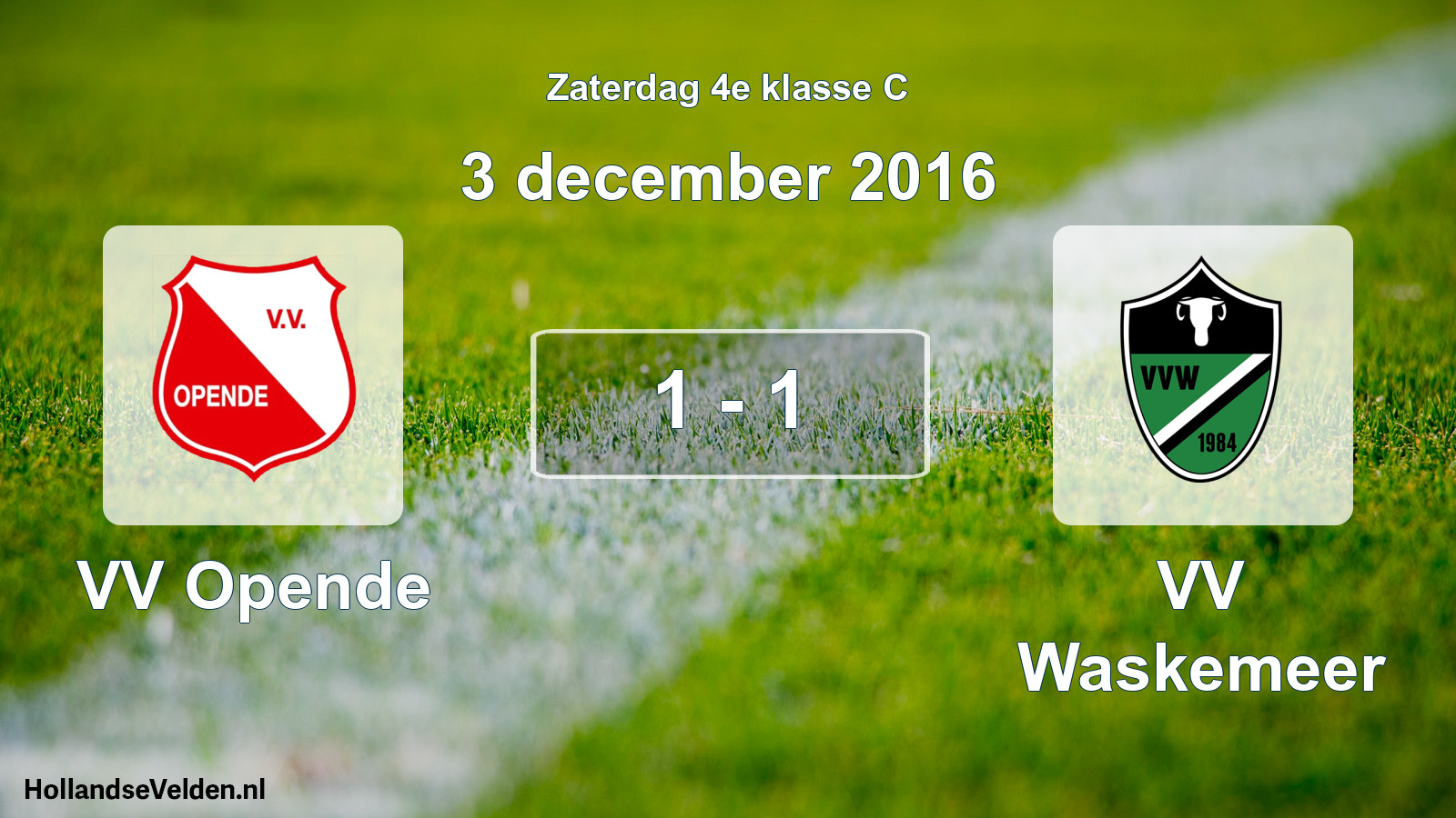 Total number of matches played: VV Opende - VV Waskemeer 1 - 1 (3 December 2016)