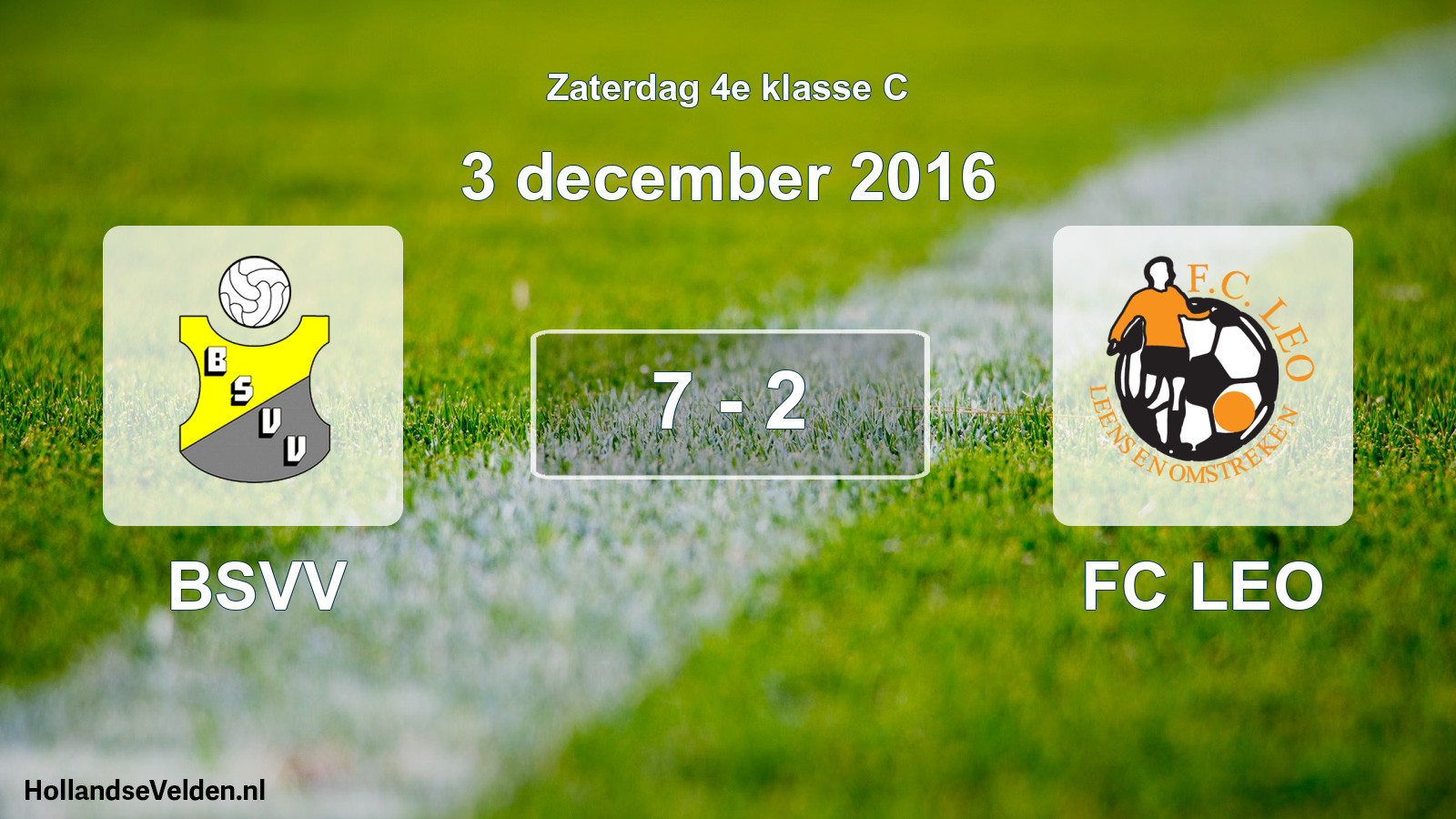 Total number of matches played: BSVV - FC LEO 7 - 2 (3 December 2016)
