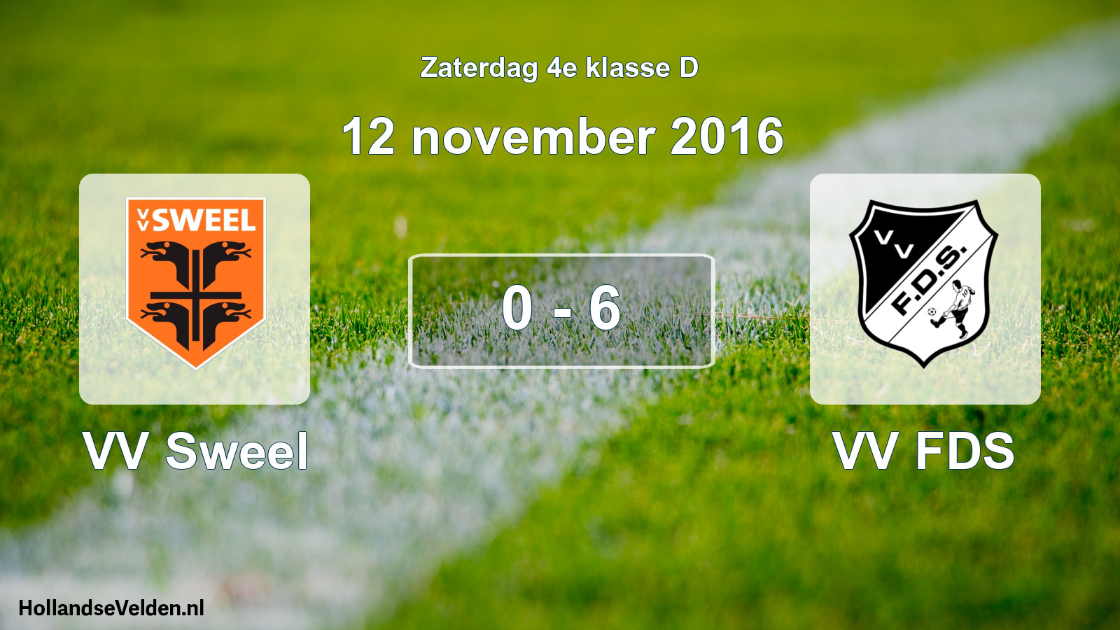 Total number of matches played: VV Sweel - VV FDS 0 - 6 (12 November 2016)