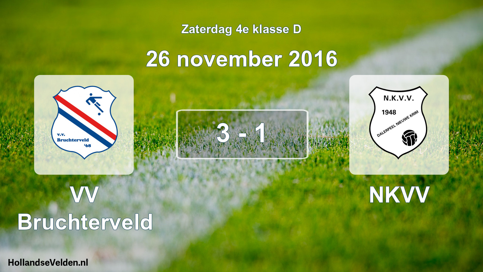 Total number of matches played: VV Bruchterveld - NKVV 3 - 1 (26 November 2016)