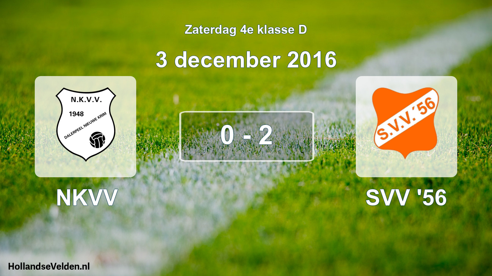 Total number of matches played: NKVV - SVV '56 0 - 2 (3 December 2016)