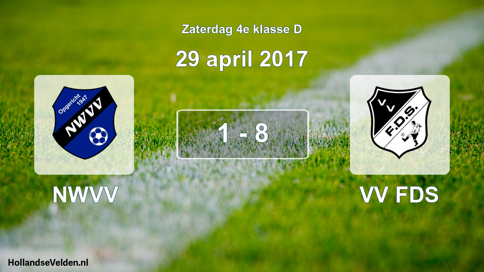 Total number of matches played: NWVV - VV FDS 1 - 8 (29 April 2017)