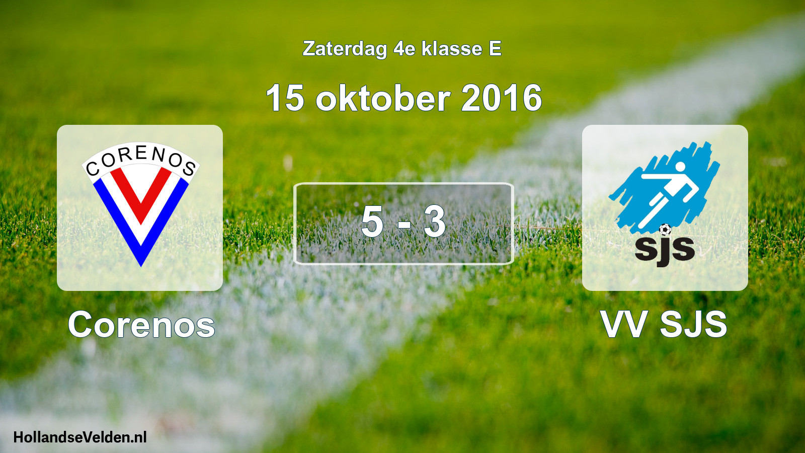 Total number of matches played: Corenos - VV SJS 5 - 3 (15 October 2016)