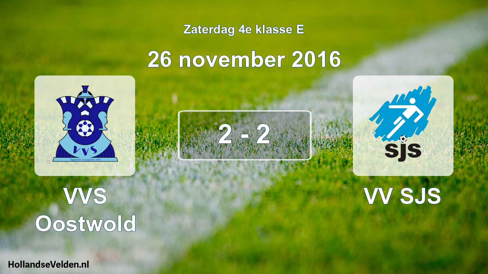 Total number of matches played: VVS Oostwold - VV SJS 2 - 2 (26 November 2016)