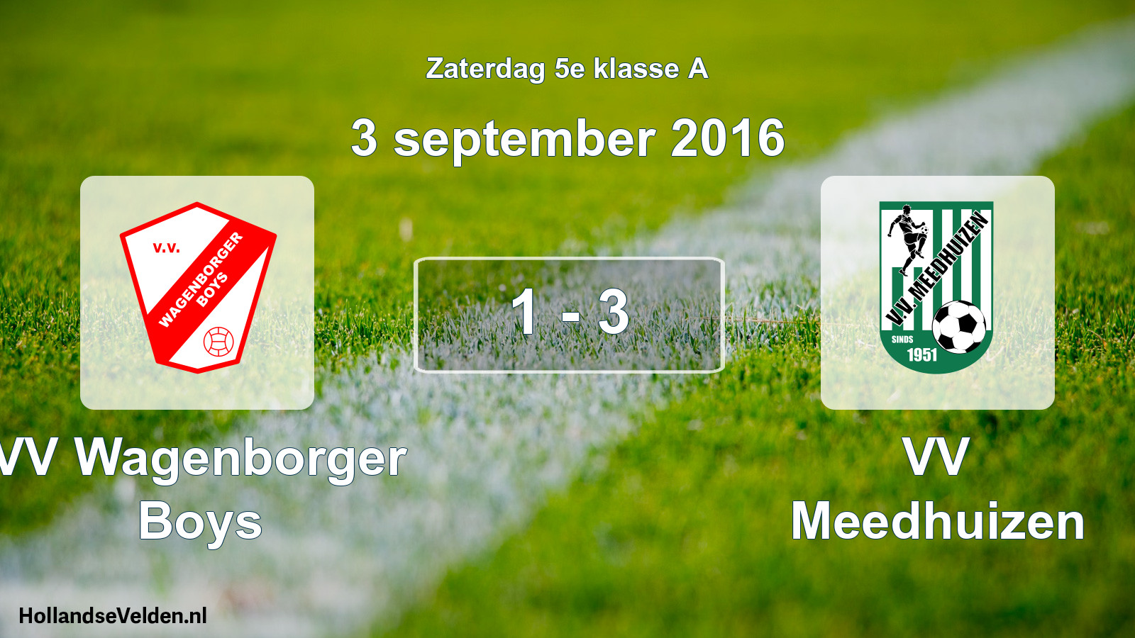 Total number of matches played: VV Wagenborger Boys - VV Meedhuizen 1 - 3 (3 September 2016)