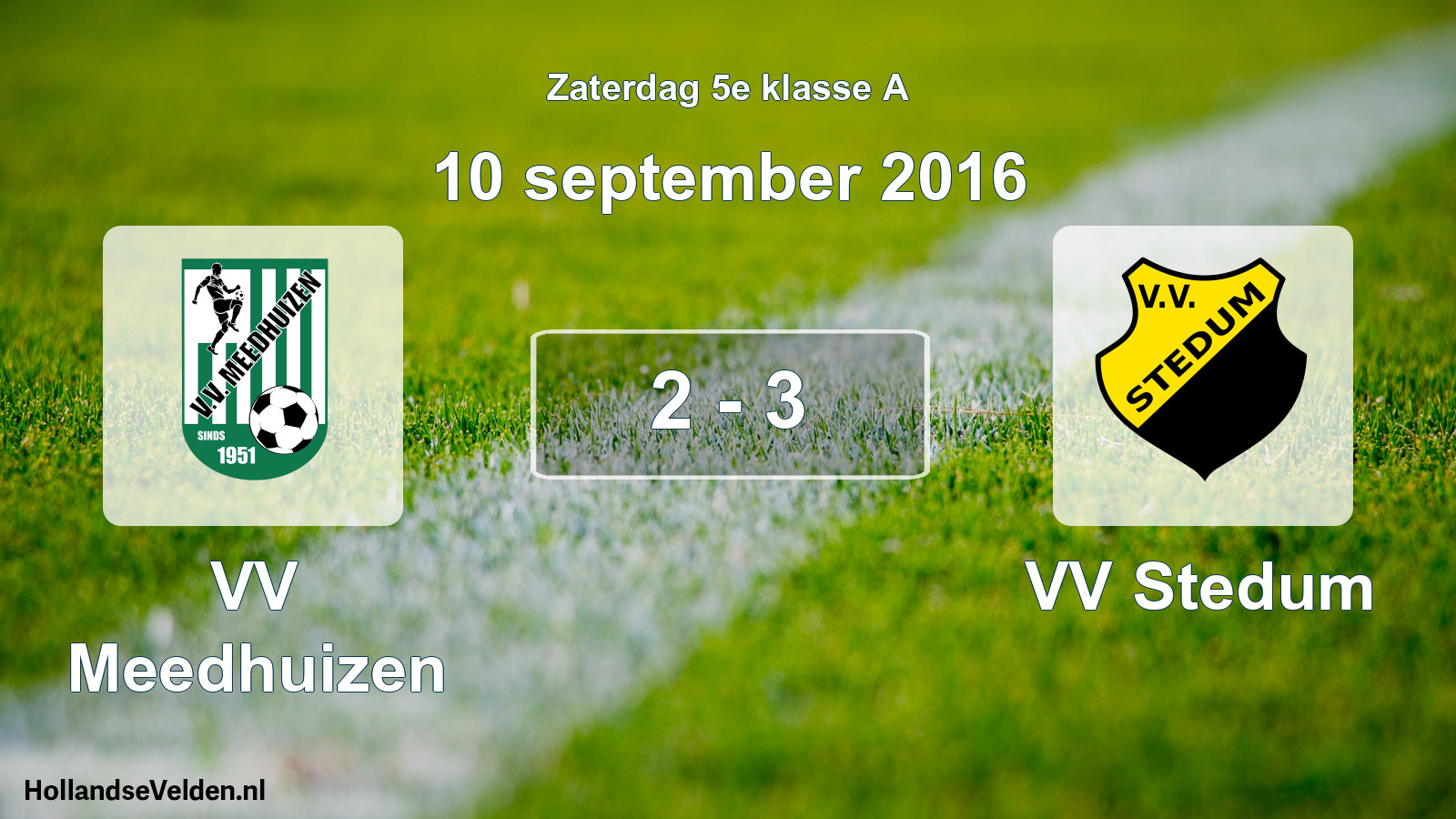 Total number of matches played: VV Meedhuizen - VV Stedum 2 - 3 (10 September 2016)
