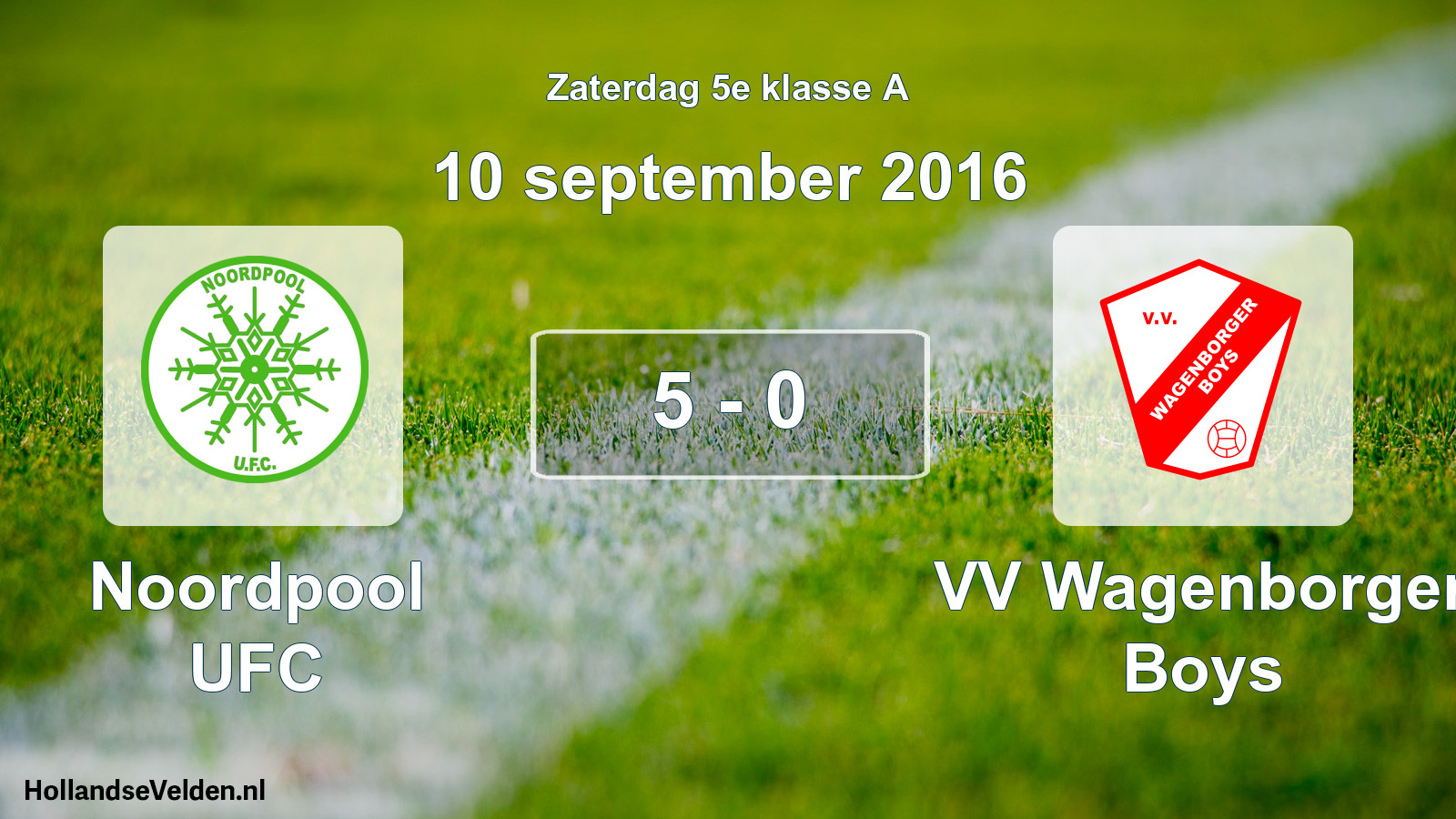 Total number of matches played: Noordpool UFC - VV Wagenborger Boys 5 - 0 (10 September 2016)