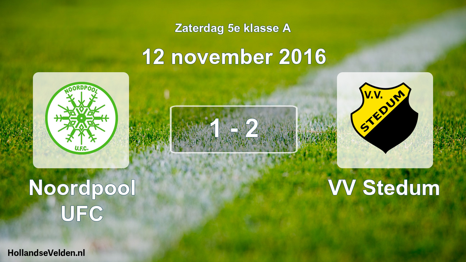Total number of matches played: Noordpool UFC - VV Stedum 1 - 2 (12 November 2016)