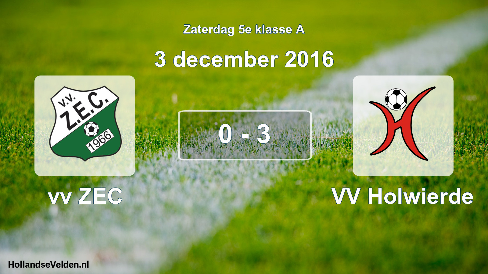 Total number of matches played: vv ZEC - VV Holwierde 0 - 3 (3 December 2016)