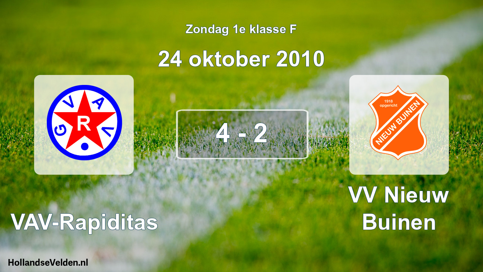Total number of matches played: GVAV-Rapiditas - VV Nieuw Buinen 4 - 2 (24 October 2010)