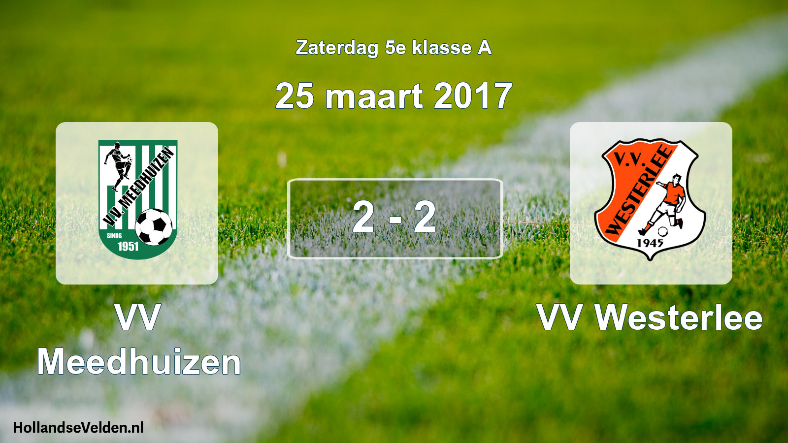 Total number of matches played: VV Meedhuizen - VV Westerlee 2 - 2 (25 March 2017)