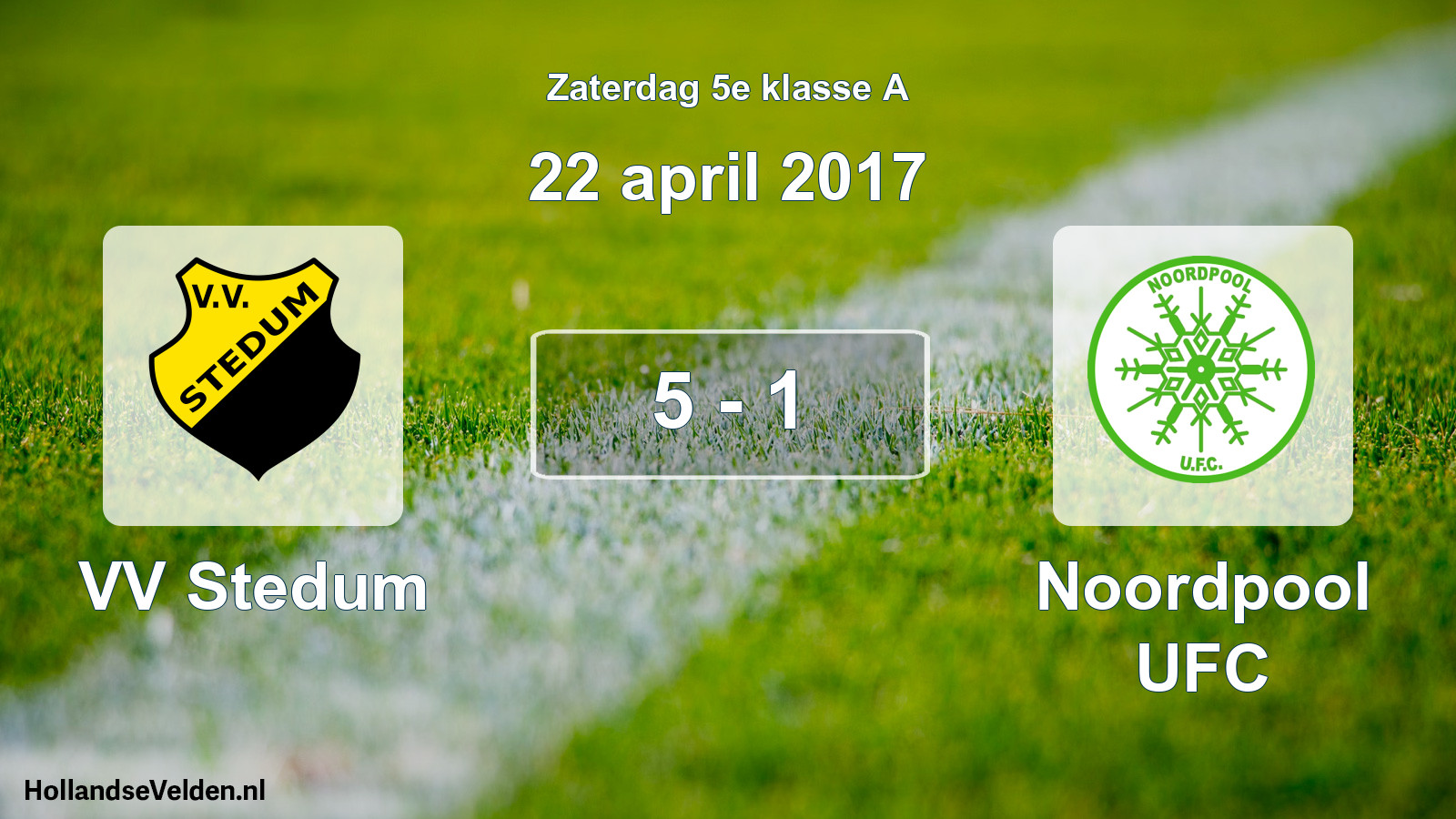Total number of matches played: VV Stedum - Noordpool UFC 5 - 1 (22 April 2017)