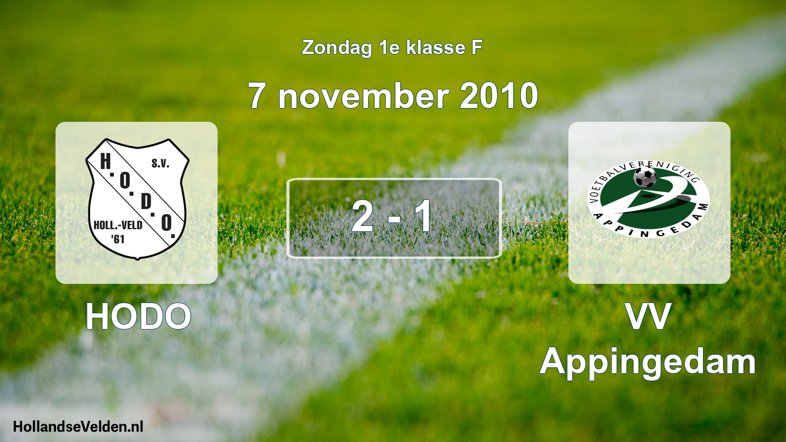Total number of matches played: HODO - VV Appingedam 2 - 1 (7 November 2010)
