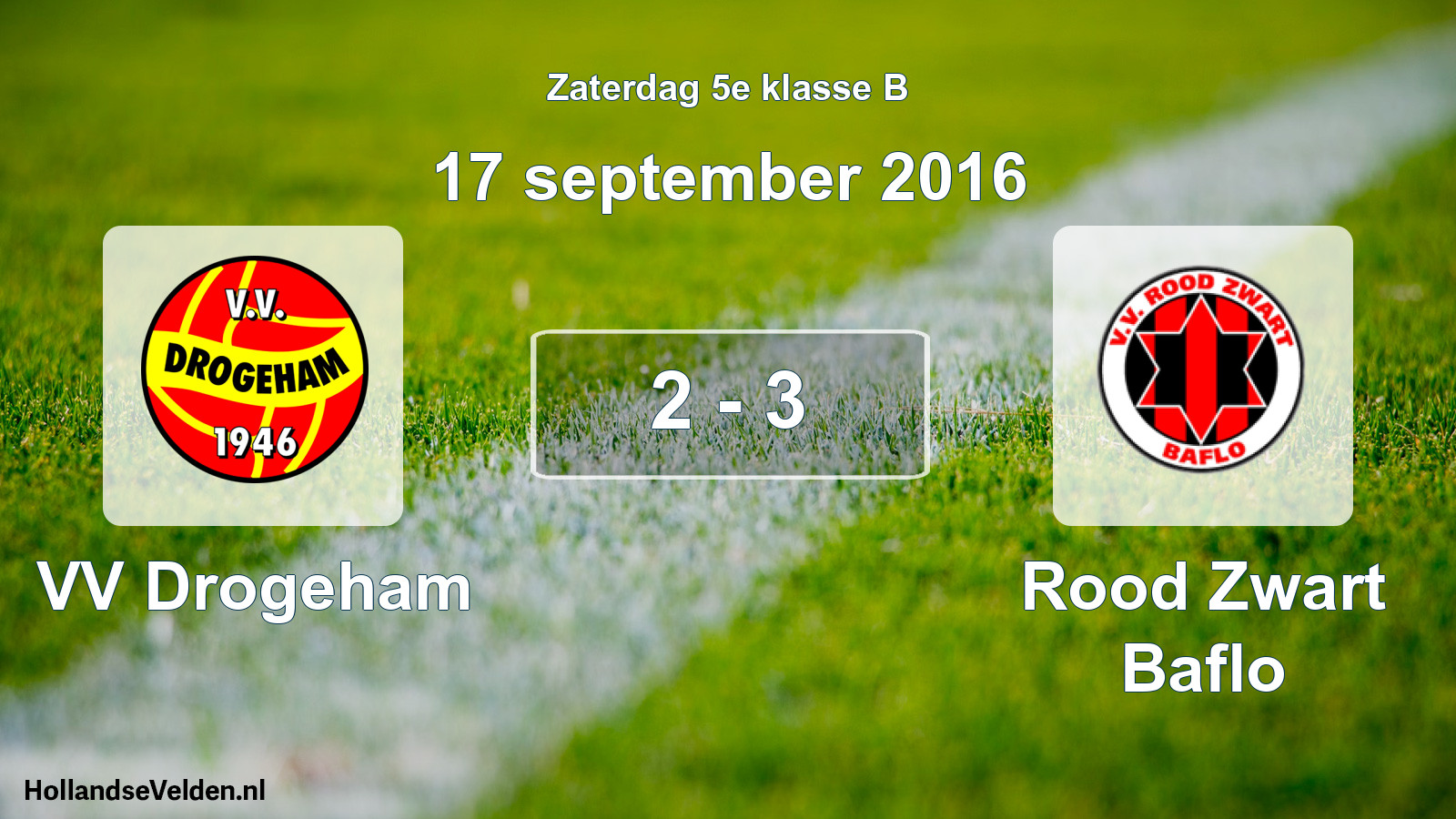 Total number of matches played: VV Drogeham - Rood Zwart Baflo 2 - 3 (17 September 2016)