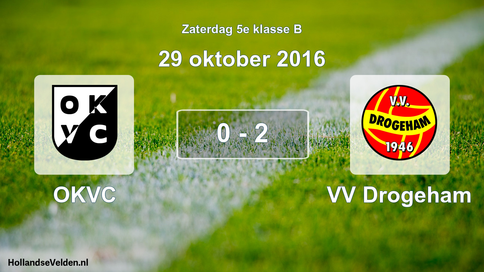 Total number of matches played: OKVC - VV Drogeham 0 - 2 (29 October 2016)