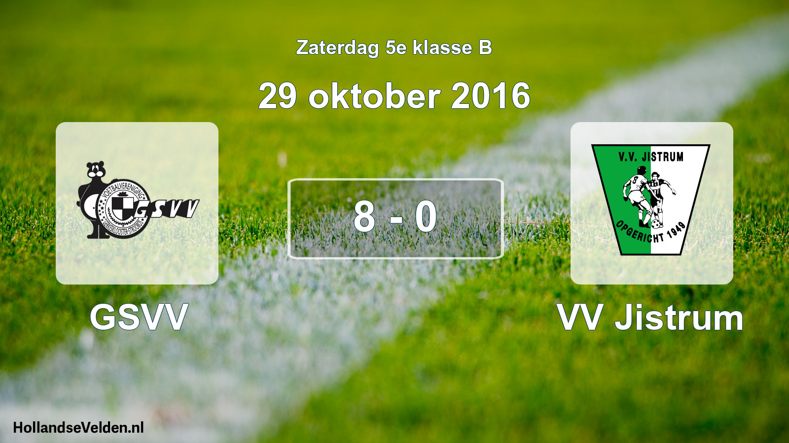 Total number of matches played: GSVV - VV Jistrum 8 - 0 (29 October 2016)