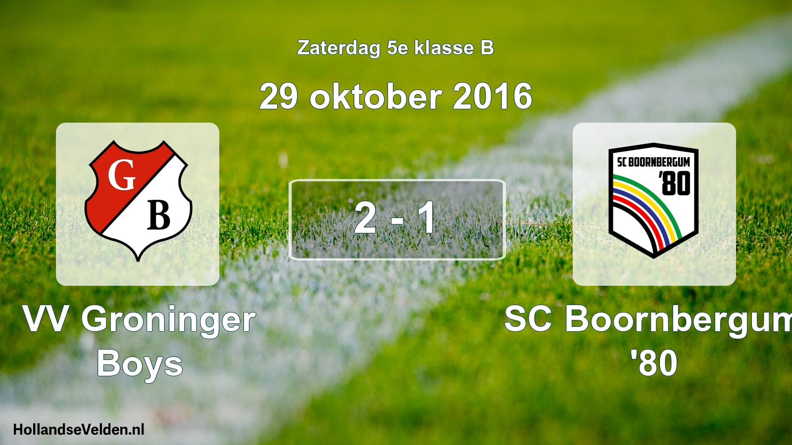 Total number of matches played: VV Groninger Boys - SC Boornbergum '80 2 - 1 (29 October 2016)