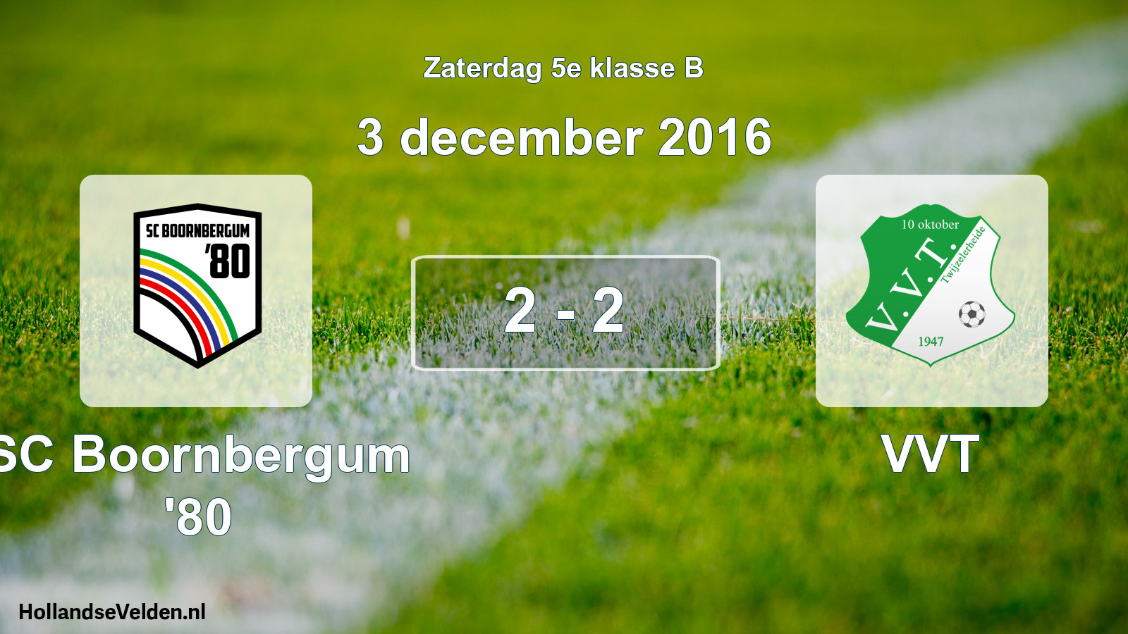 Total number of matches played: SC Boornbergum '80 - VVT 2 - 2 (3 December 2016)