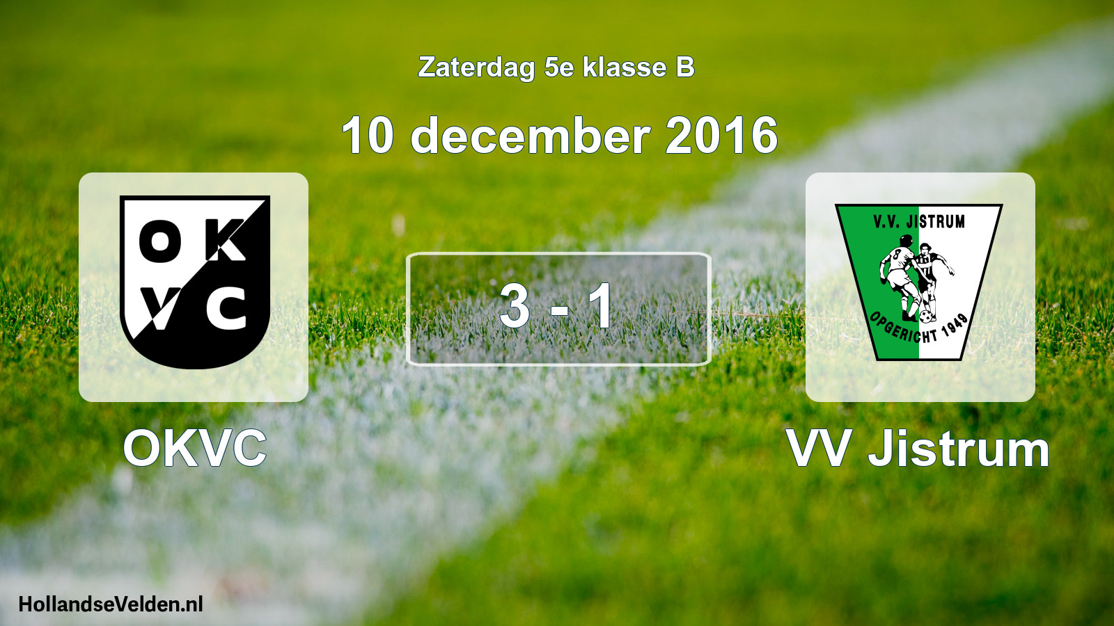 Total number of matches played: OKVC - VV Jistrum 3 - 1 (10 December 2016)